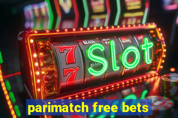 parimatch free bets